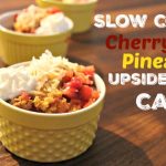 ** Slow Cooker Cherry Pineapple Upside-Down Cake